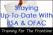 Staying Up-To-Date with BSA & OFAC: Training for the Frontline