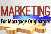 Marketing for Mortgage Originators