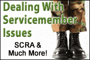 Dealing with Servicemember Issues: SCRA and Much More