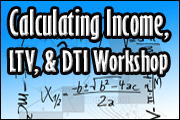 Calculating Income, LTV, & DTI Workshop (On-Demand)